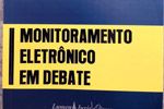Lançamento do Livro monitoramento eletrônico – Curso de Direito